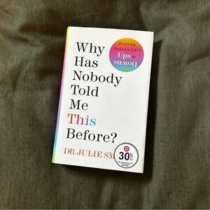 Why Has Nobody Told Me This Before? Book